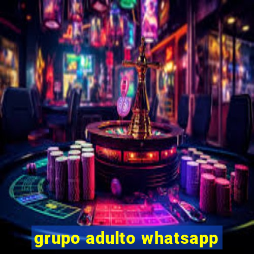 grupo adulto whatsapp